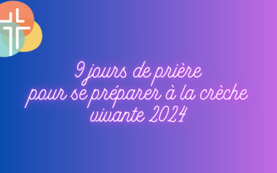 Neuvaine : préparation à la crèche vivante !